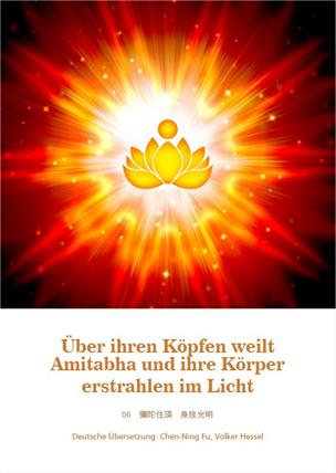 Über ihren Köpfen weilt Amitabha und ihre Körper erstrahlen im Licht